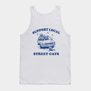 Raccoon Support Local Street Cats Shirt, Funny Raccoon Meme Tank Top